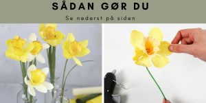 Kreativ idé: Påskeliljer af crepepapir